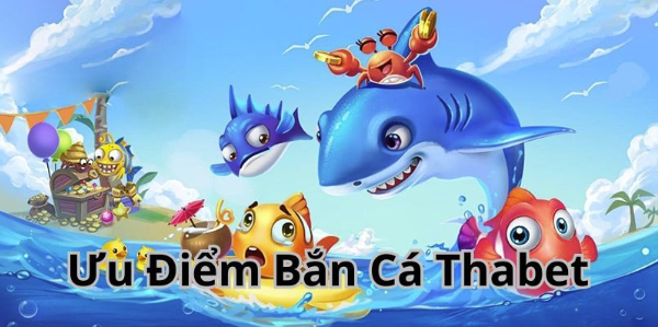 Bắn cá trên Thabet77 và cơ hội kiếm tiền triệu mỗi ngày cực dễ